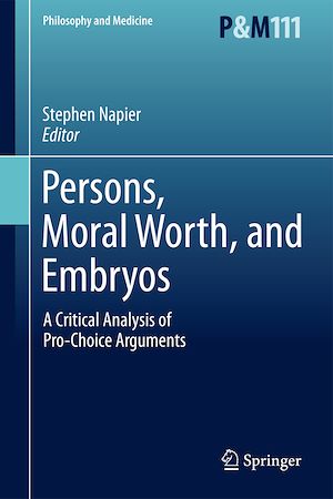Téléchargez le livre :  Persons, Moral Worth, and Embryos