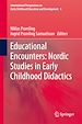 Télécharger le livre :  Educational Encounters: Nordic Studies in Early Childhood Didactics