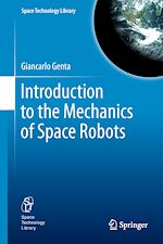 Télécharger le livre :  Introduction to the Mechanics of Space Robots