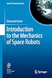 Télécharger le livre :  Introduction to the Mechanics of Space Robots