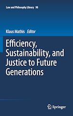 Télécharger le livre :  Efficiency, Sustainability, and Justice to Future Generations