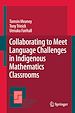 Télécharger le livre :  Collaborating to Meet Language Challenges in Indigenous Mathematics Classrooms