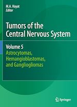 Télécharger le livre :  Tumors of the Central Nervous System, Volume 5