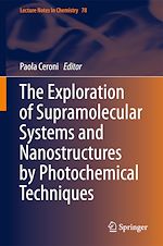 Télécharger le livre :  The Exploration of  Supramolecular Systems and Nanostructures by Photochemical Techniques