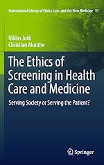 Télécharger le livre :  The Ethics of Screening in Health Care and Medicine