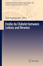 Télécharger le livre :  Emilie du Châtelet between Leibniz and Newton