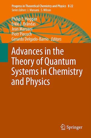 Téléchargez le livre :  Advances in the Theory of Quantum Systems in Chemistry and Physics