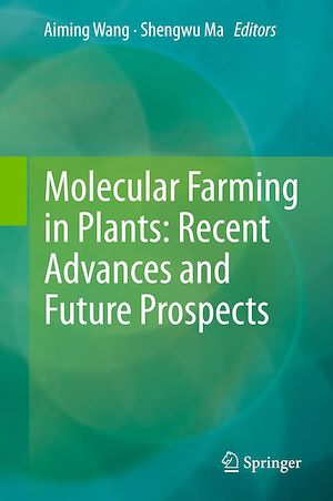 Téléchargez le livre :  Molecular Farming in Plants: Recent Advances and Future Prospects