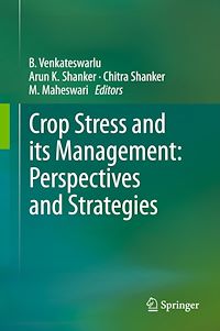 Téléchargez le livre :  Crop Stress and its Management: Perspectives and Strategies