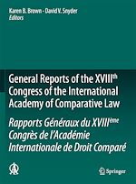 Télécharger le livre :  General Reports of the XVIIIth Congress of the International Academy of Comparative Law/Rapports Généraux du XVIIIème Congrès de l'Académie Internationale de Droit Comparé