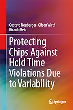 Télécharger le livre :  Protecting Chips Against Hold Time Violations Due to Variability