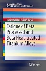 Download this eBook Fatigue of Beta Processed and Beta Heat-treated Titanium Alloys