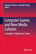 Télécharger le livre :  Computer Games and New Media Cultures
