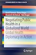 Télécharger le livre :  Negotiating Public Health in a Globalized World