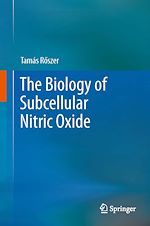 Télécharger le livre :  The Biology of Subcellular Nitric Oxide