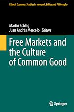 Télécharger le livre :  Free Markets and the Culture of Common Good