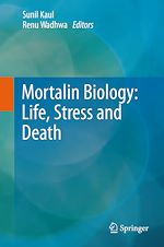 Télécharger le livre :  Mortalin Biology: Life, Stress and Death