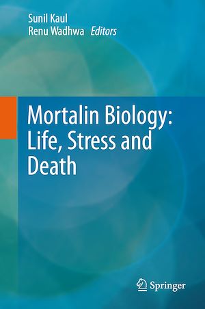 Téléchargez le livre :  Mortalin Biology: Life, Stress and Death