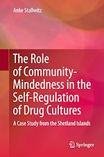 Télécharger le livre :  The Role of Community-Mindedness in the Self-Regulation of Drug Cultures