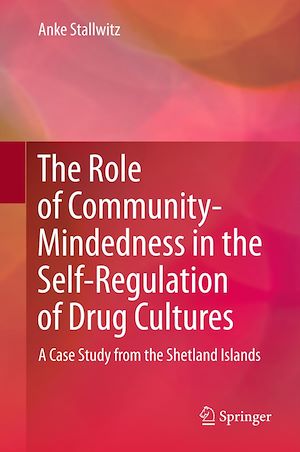 Téléchargez le livre :  The Role of Community-Mindedness in the Self-Regulation of Drug Cultures