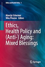 Télécharger le livre :  Ethics, Health Policy and (Anti-) Aging: Mixed Blessings