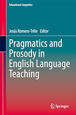 Télécharger le livre :  Pragmatics and Prosody in English Language Teaching