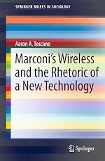Télécharger le livre :  Marconi's Wireless and the Rhetoric of a New Technology