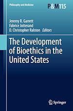 Télécharger le livre :  The Development of Bioethics in the United States