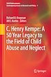 Télécharger le livre :  C. Henry Kempe: A 50 Year Legacy to the Field of Child Abuse and Neglect