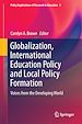Télécharger le livre :  Globalization, International Education Policy and Local Policy Formation