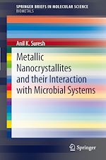 Download this eBook Metallic Nanocrystallites and their Interaction with Microbial Systems