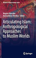 Télécharger le livre :  Articulating Islam: Anthropological Approaches to Muslim Worlds
