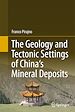 Télécharger le livre :  The Geology and Tectonic Settings of China's Mineral Deposits