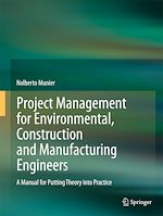 Télécharger le livre :  Project Management for Environmental, Construction and Manufacturing Engineers