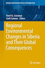 Télécharger le livre :  Regional Environmental Changes in Siberia and Their Global Consequences