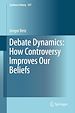 Télécharger le livre :  Debate Dynamics: How Controversy Improves Our Beliefs
