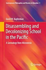 Télécharger le livre :  Disassembling and Decolonizing School in the Pacific
