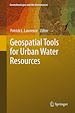 Télécharger le livre :  Geospatial Tools for Urban Water Resources