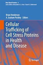 Télécharger le livre :  Cellular Trafficking of Cell Stress Proteins in Health and Disease