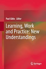 Télécharger le livre :  Learning, Work and Practice: New Understandings