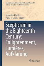 Télécharger le livre :  Scepticism in the Eighteenth Century: Enlightenment, Lumières, Aufklärung