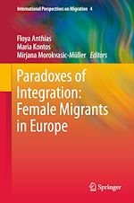 Télécharger le livre :  Paradoxes of Integration: Female Migrants in Europe