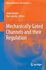 Télécharger le livre :  Mechanically Gated Channels and their Regulation