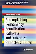 Télécharger le livre :  Accomplishing Permanency: Reunification Pathways and Outcomes for Foster Children