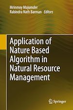 Télécharger le livre :  Application of Nature Based Algorithm in Natural Resource Management