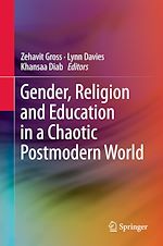 Télécharger le livre :  Gender, Religion and Education in a Chaotic Postmodern World