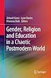 Télécharger le livre :  Gender, Religion and Education in a Chaotic Postmodern World
