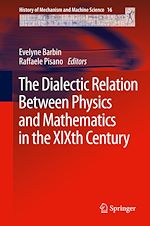 Télécharger le livre :  The Dialectic Relation Between Physics and Mathematics in the XIXth Century