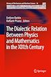 Télécharger le livre :  The Dialectic Relation Between Physics and Mathematics in the XIXth Century
