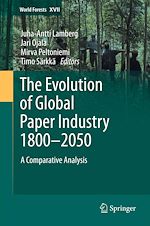Télécharger le livre :  The Evolution of Global Paper Industry 1800¬–2050